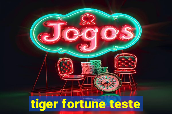 tiger fortune teste